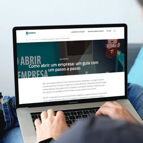 Vai abrir uma empresa? Confira esse passo a passo!